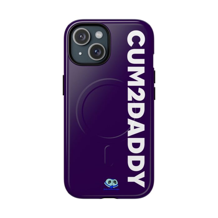 Tough Magnetic iPhone Cases - Cum 2 Daddy